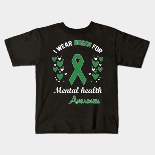 I Wear Green For Mental Health Kids T-Shirt